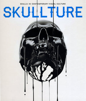 Skullture: Skulls in Contemporary Visual Culture